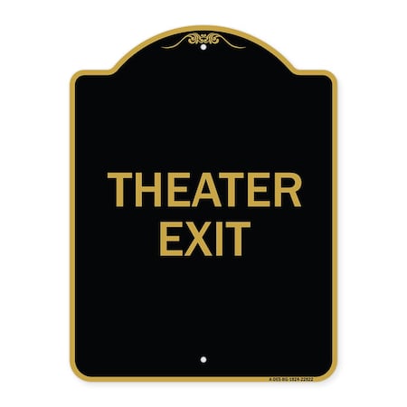 Signmission Designer Series Sign-Theater Exit, Black & Gold Aluminum Sign, 18" H, 24" L, BG-1824-22822 A-DES-BG-1824-22822